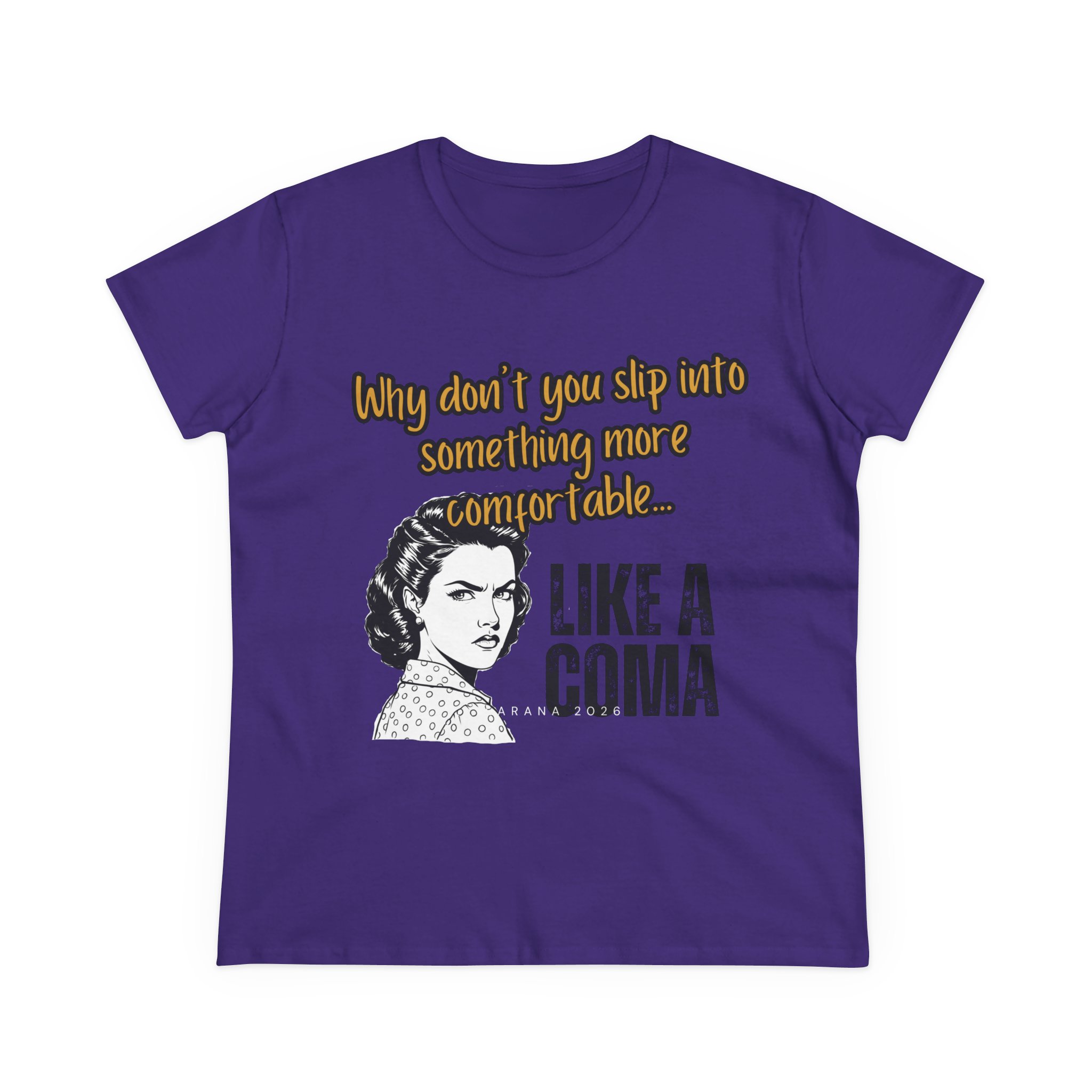 "Why Don't You Slip Into Something More Comfortable… Like a Coma" Tee - Image 4