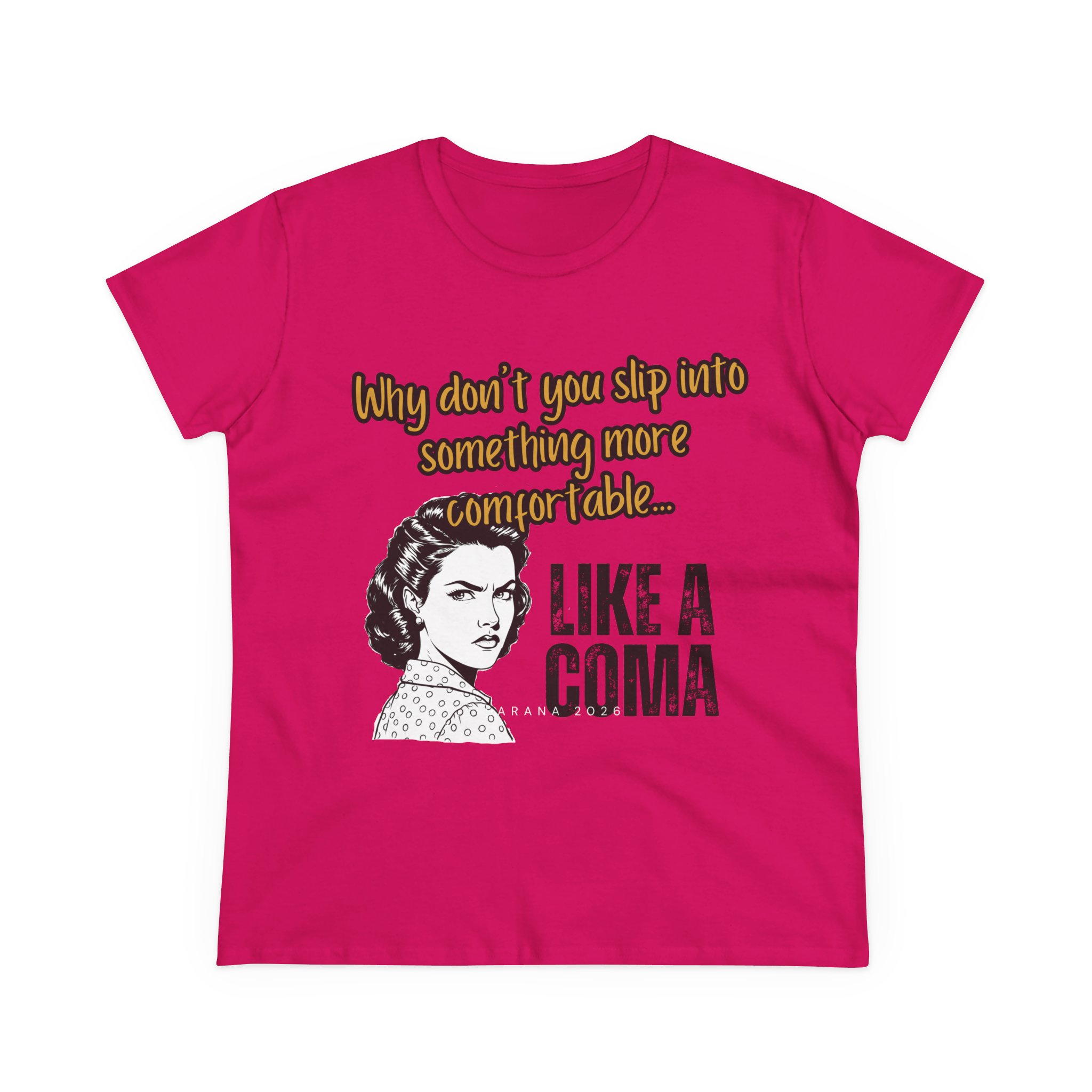 "Why Don't You Slip Into Something More Comfortable… Like a Coma" Tee - Image 5